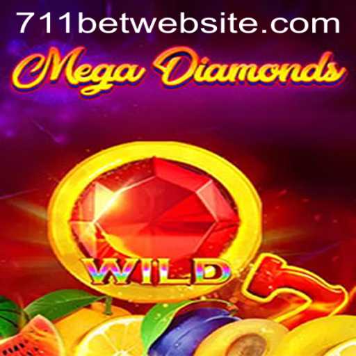 Discover the Thrills of MegaDiamond with 711bet