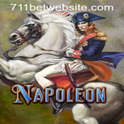 Master the Game of Napoleon and Discover 711bet